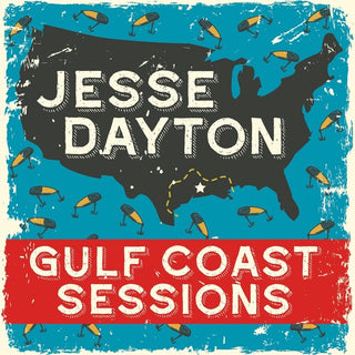 Jesse Dayton- Gulf Coast Sessions