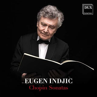 the album cover for Chopin / Indjic - Piano Sonata 2 in B Flat Minor 35