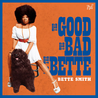 the album cover for Bette Smith - The Good The Bad The Bette