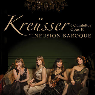 the album cover for Kreusser / Infusion Baroque - 6 Quintettos 10