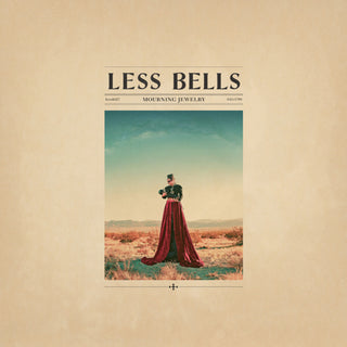 the album cover for Less Bells - Mourning Jewelry