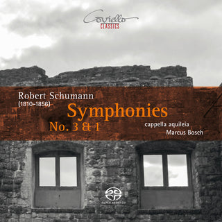the album cover for Schumann / Cappella Aquileia / Bosch - Symphonies 3 & 1