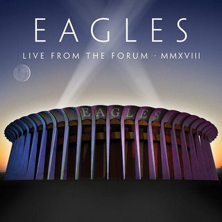 The Eagles- Live From The Forum MMXVIII