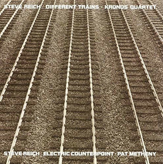 Steve Reich- Different Trains / Electric Counterpoint