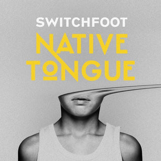 the album cover for Switchfoot - Native Tongue