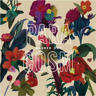 Washed Out- Paracosm