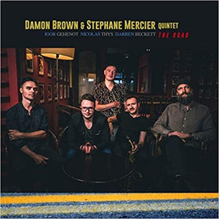 the album cover for Damon Brown / Stephane Mercier Quintet - The Road