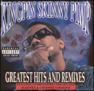 the album cover for Kingpin Skinny Pimp - Greatest Hits and Remixes