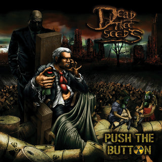 the album cover for Dead Tree Seeds - Push The Button [Digipak]