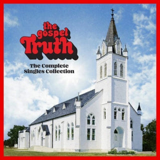 the album cover for Various Artists - The Gospel Truth: Complete Singles Collection [2 CD]