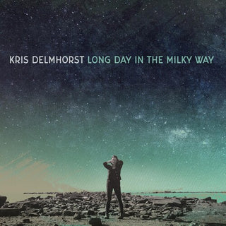 Kris Delmhorst- Long Day In The Milky Way