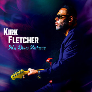 Kirk Fletcher- My Blues Pathway (Purple Vinyl)