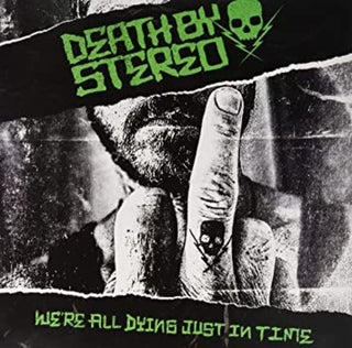 the album cover for Death By Stereo - We're All Dying Just In Time (Grn) [Download Included]
