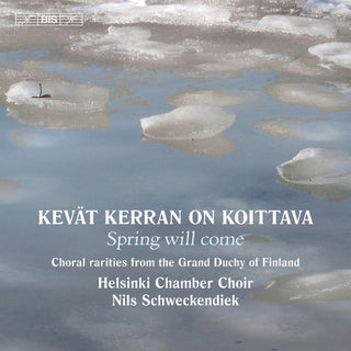 the album cover for Helsinki Chamber Choir - Kevat Kerran on Koittava