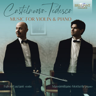 the album cover for Castelnuovo-Tedesco / Luciani / Motterle - Music for Violin & Piano