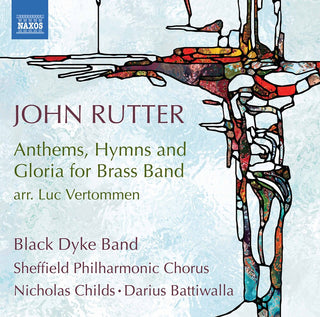 the album cover for Rutter / Black Dyke Band / Battiwalla - Anthems Hymns & Gloria
