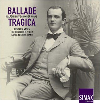 the album cover for Cleve / Vesca / Brauner - Ballade Tragica