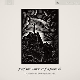 the album cover for Jozef Van Wissem & Jim Jarmusch - An Attempt to Draw Aside the Veil