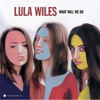 Lula Wiles- What Will We Do