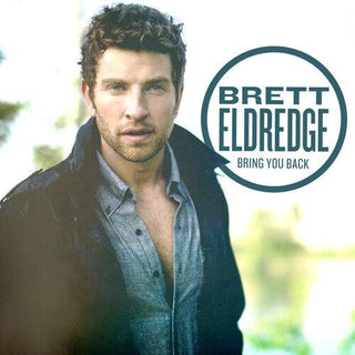 Brett Eldredge- Bring You Back