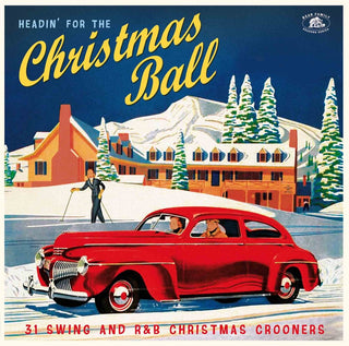 the album cover for Headin For The Christmas Ball 31 Swing / Various - Headin' For The Christmas Ball: 31 Swing And R&B Christmas Crooners(Various Artists)