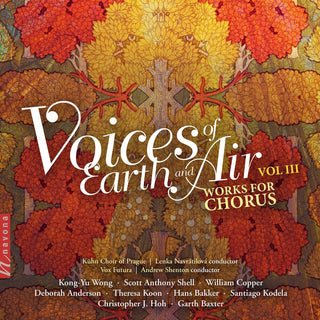 the album cover for Bakker / Vox Futura / Shenton - Voices of Earth & Air 3