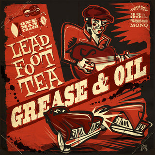 Leadfoot Tea- Grease & Oil