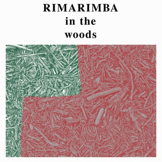 Rimarimba- In the Woods