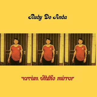 Rudy De Anda- The Mirror