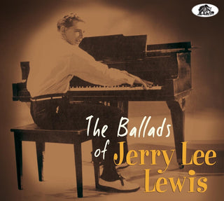 the album cover for Jerry Lee Lewis - Ballads Of Jerry Lee Lewis [With Booklet] [Digipak]
