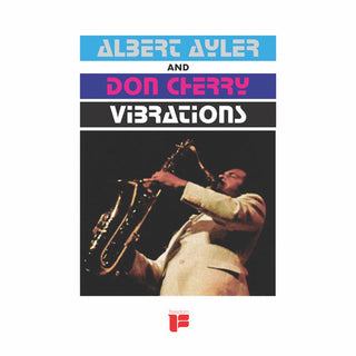 Albert Ayler- Vibrations