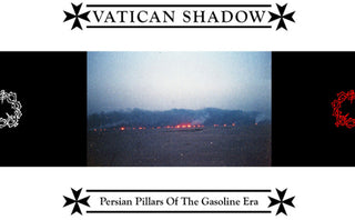 the album cover for Vatican Shadow - Persian Pillars Of The Gasoline Era