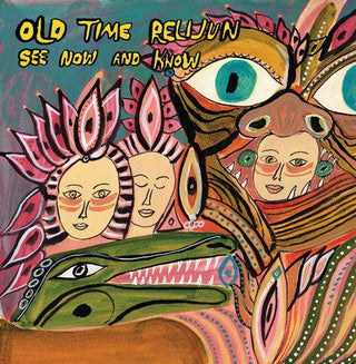 Old Time Relijun- See Now and Know