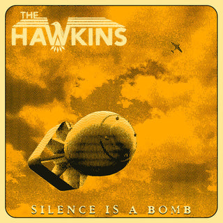 Hawkins- Silence Is A Bomb