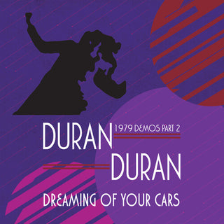 Duran Duran- Dreaming Of Your Cars - 1979 Demos Part 2 (Vinyl)
