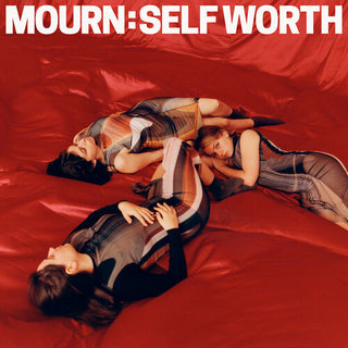 Mourn- Self Worth