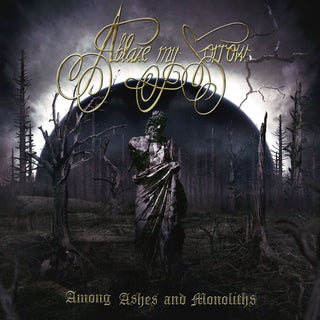 the album cover for Ablaze My Sorrow - Among Ashes And Monoliths