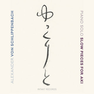the album cover for Schlippenbach - Slow Pieces for Aki