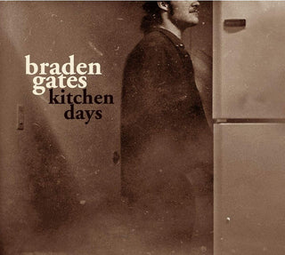 the album cover for Braden Gates - Kitchen Songs