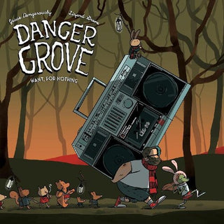 Danger Grove- Want For Nothing