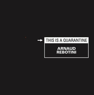 Arnaud Rebotini- This Is A Quarantine