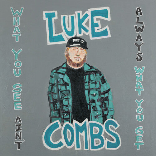 Luke Combs-  What You See Ain't Always What You Get (Deluxe Edition)