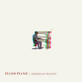 the album cover for Jeremiah Fraites - Piano Piano