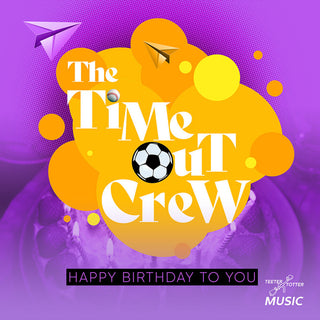 the album cover for Time-Out Crew - Happy Birthday To You
