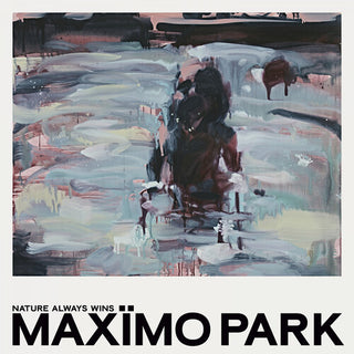 Max mo Park- Nature Always Wins