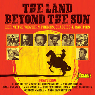 the album cover for Land Beyond The Sun Definitive Western Themes - Land Beyond The Sun - Definitive Western Themes, Classics & Rarities / Various