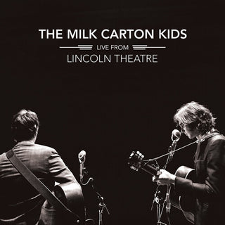The Milk Carton Kids- Live From Lincoln Theatre