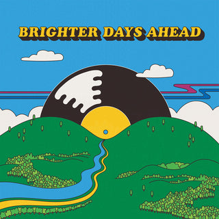 the album cover for Brighter Days Ahead / Various - Colemine Records Presents: Brighter Days Ahead / Various