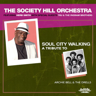 the album cover for The Society Hill Orchestra - Soul City Walking: A Tribute To Archie Bell & The Drells