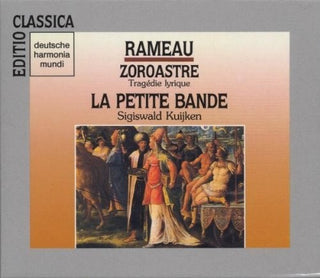 the album cover for La Petite Bande / Bona / Reinhart / Kuijken - Zoroastre